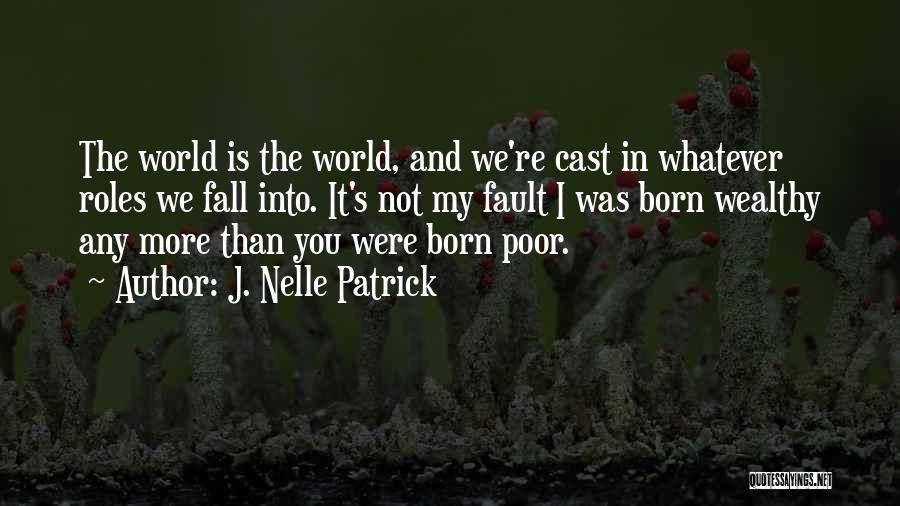 Fault Quotes By J. Nelle Patrick