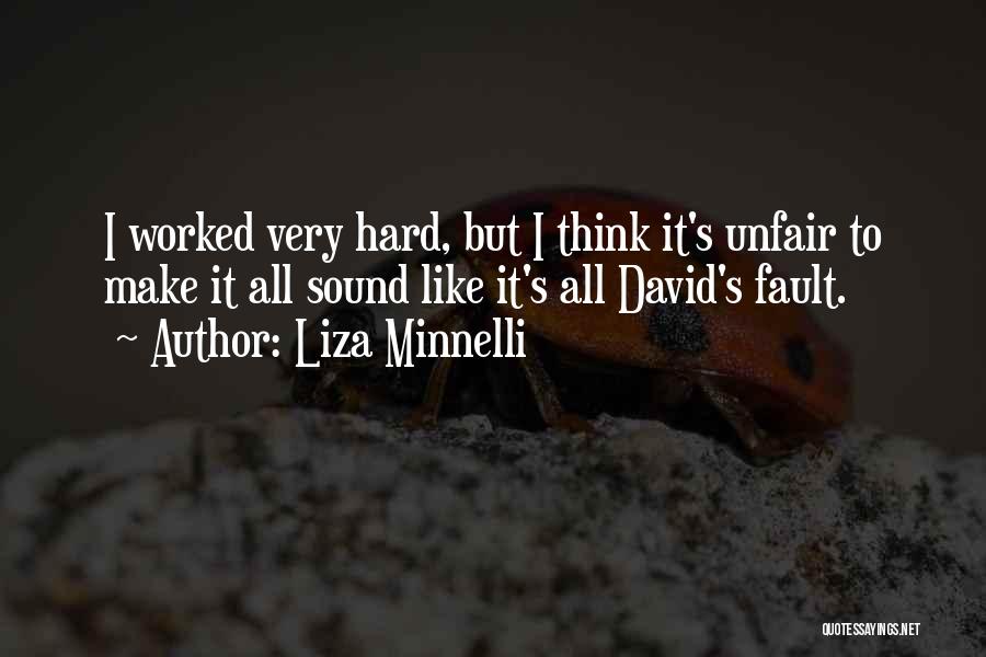 Fault Quotes By Liza Minnelli