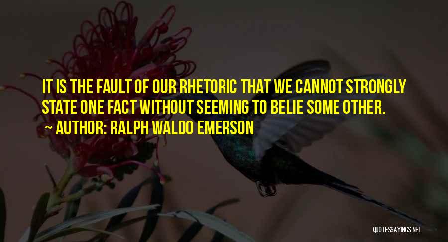 Fault Quotes By Ralph Waldo Emerson