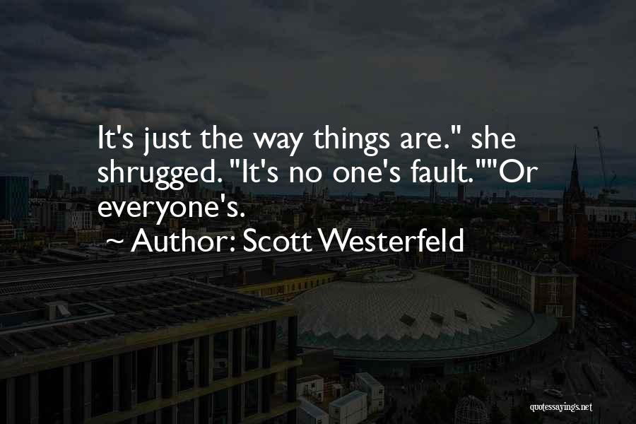 Fault Quotes By Scott Westerfeld