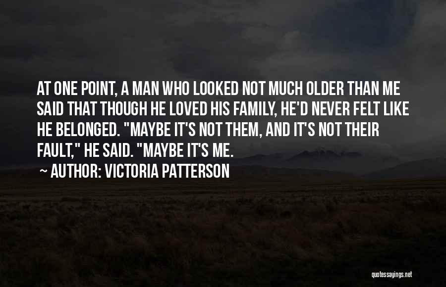 Fault Quotes By Victoria Patterson