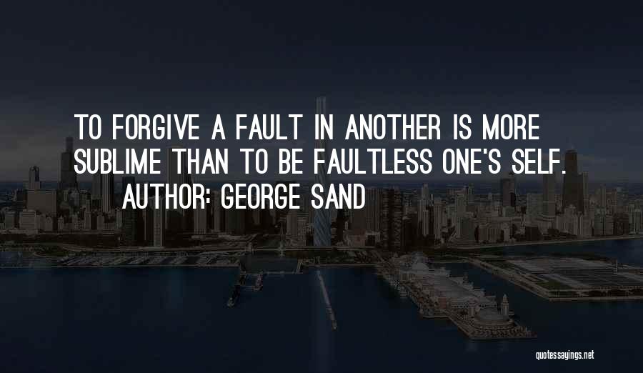 Faultless Quotes By George Sand
