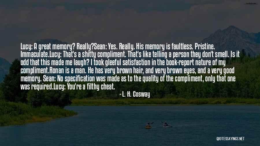 Faultless Quotes By L. H. Cosway Faultless Quotes By L. H. Cosway