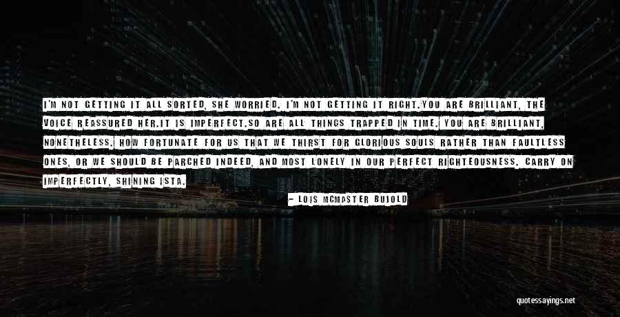 Faultless Quotes By Lois McMaster Bujold Faultless Quotes By Lois McMaster Bujold