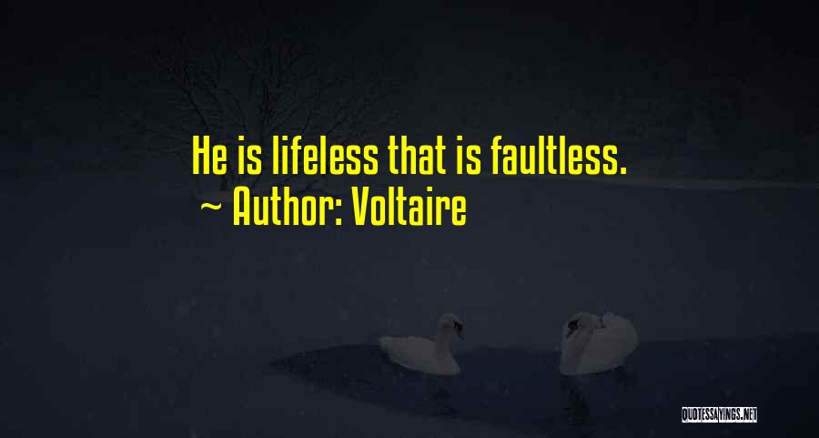 Faultless Quotes By Voltaire