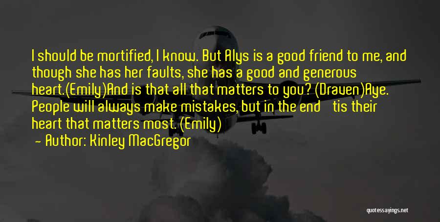 Faults And Mistakes Quotes By Kinley MacGregor