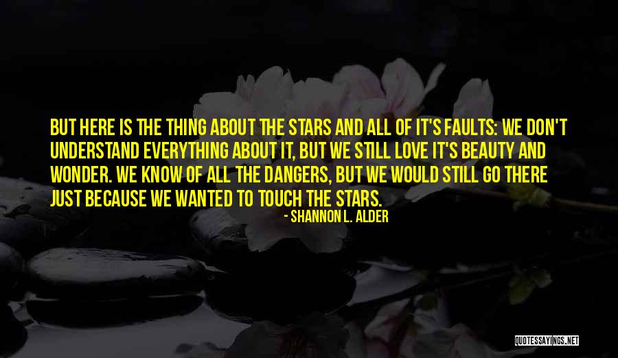 Faults In Our Stars Quotes By Shannon L. Alder Faults In Our Stars Quotes By Shannon L. Alder