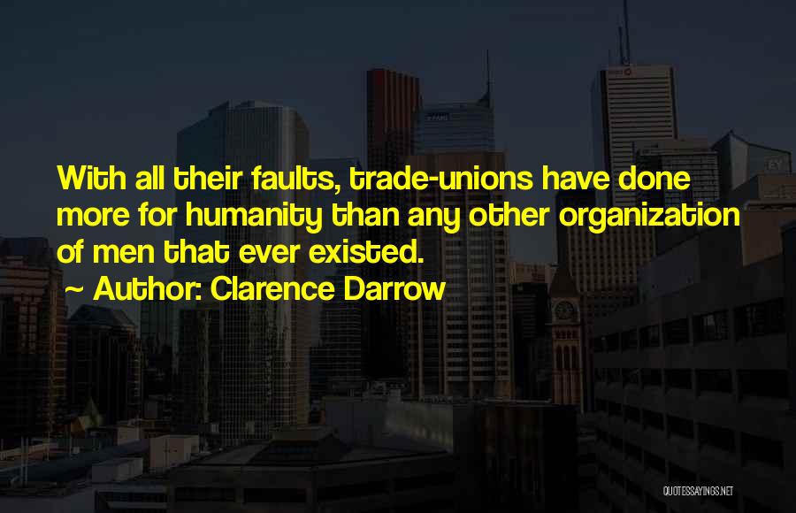 Faults Of Humanity Quotes By Clarence Darrow