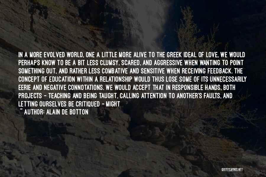 Faults Quotes By Alain De Botton