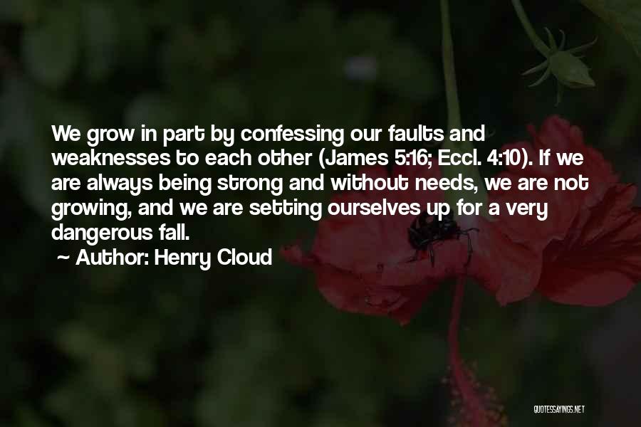 Faults Quotes By Henry Cloud