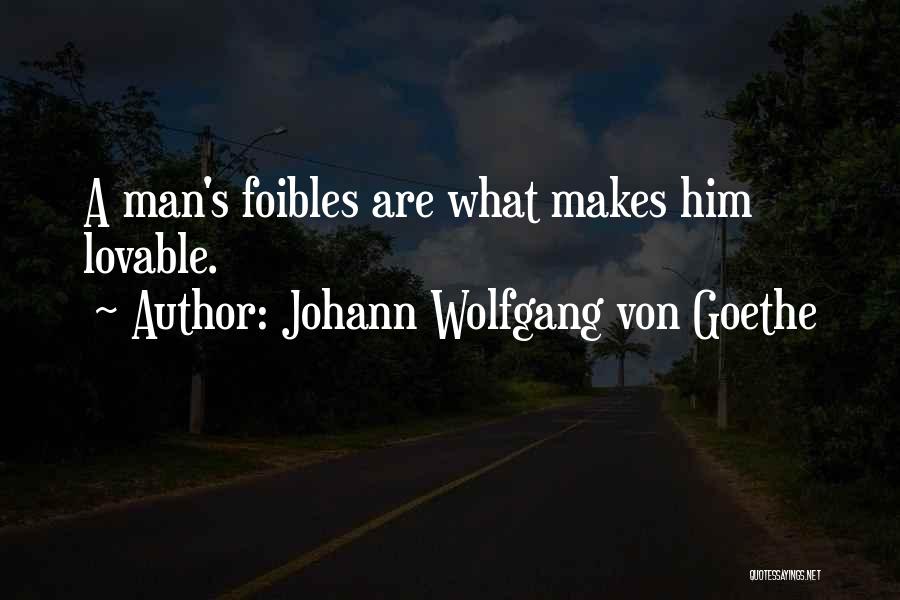 Faults Quotes By Johann Wolfgang Von Goethe