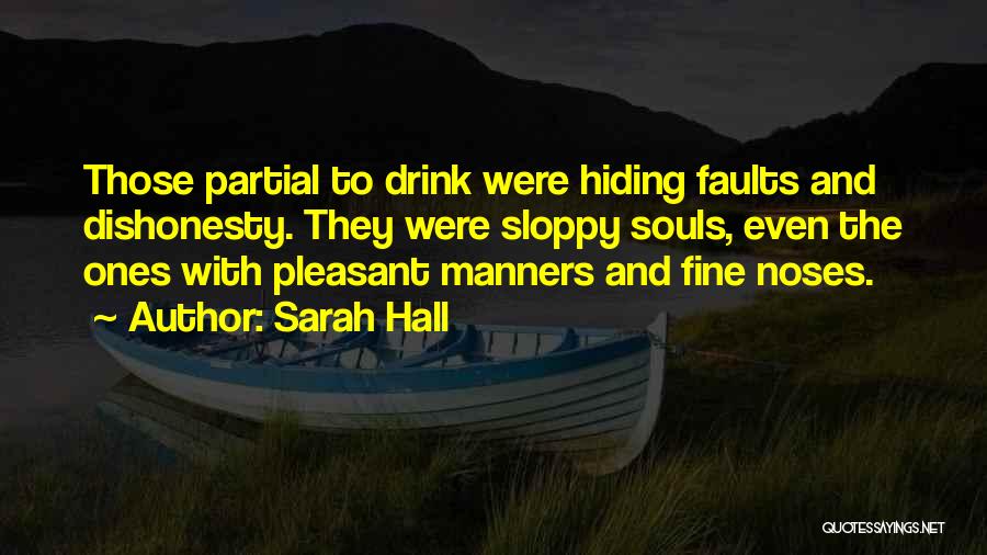 Faults Quotes By Sarah Hall