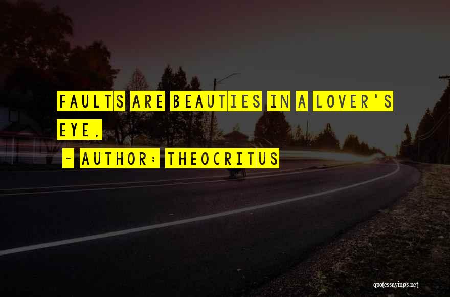 Faults Quotes By Theocritus