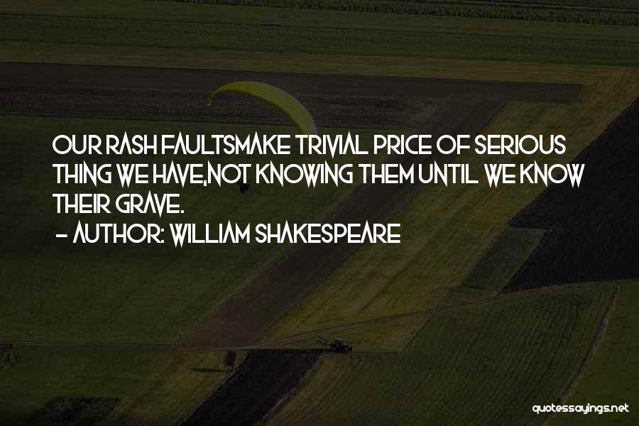 Faults Quotes By William Shakespeare