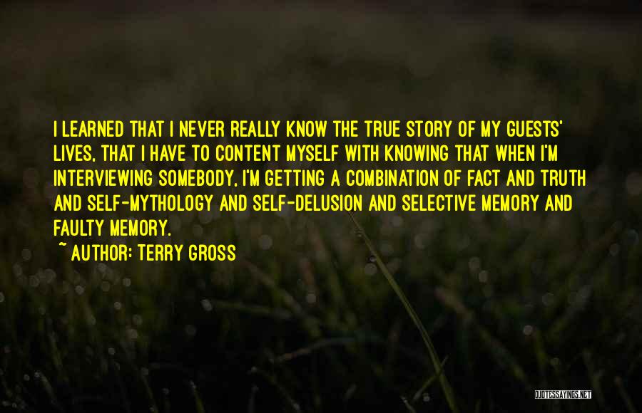 Faulty Memory Quotes By Terry Gross