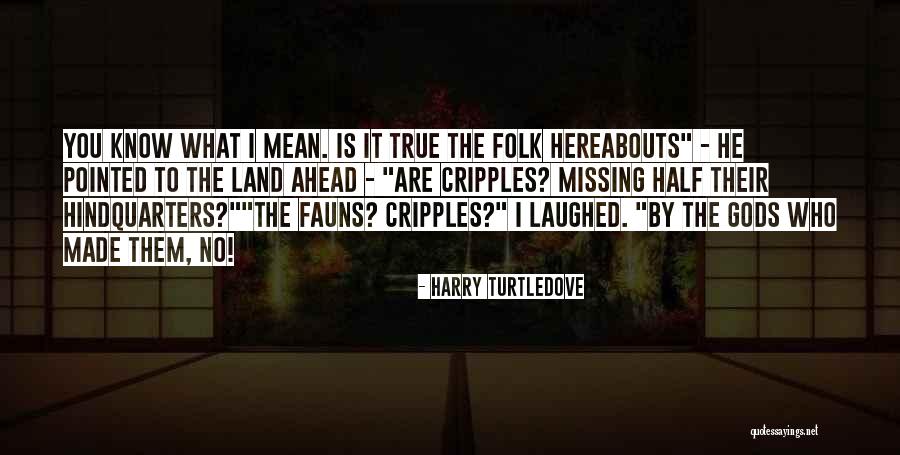Fauns Quotes By Harry Turtledove Fauns Quotes By Harry Turtledove