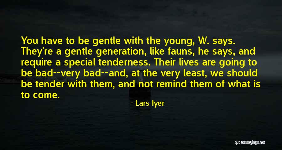 Fauns Quotes By Lars Iyer Fauns Quotes By Lars Iyer