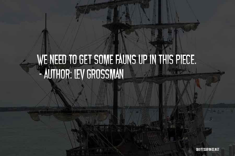 Fauns Quotes By Lev Grossman