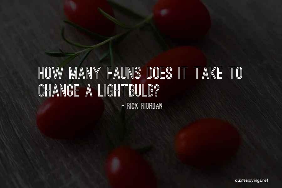 Fauns Quotes By Rick Riordan Fauns Quotes By Rick Riordan