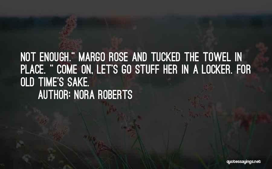 Faura Netflix Quotes By Nora Roberts