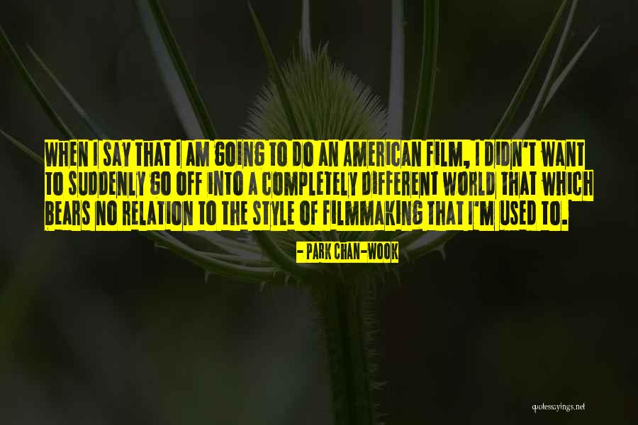 Faurer Louis Quotes By Park Chan-wook Faurer Louis Quotes By Park Chan-wook