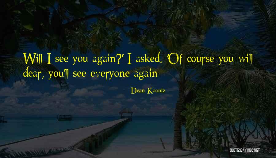 Fausse Couche Quotes By Dean Koontz Fausse Couche Quotes By Dean Koontz