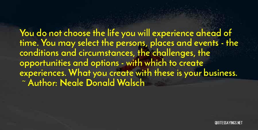 Fausset Neely Quotes By Neale Donald Walsch