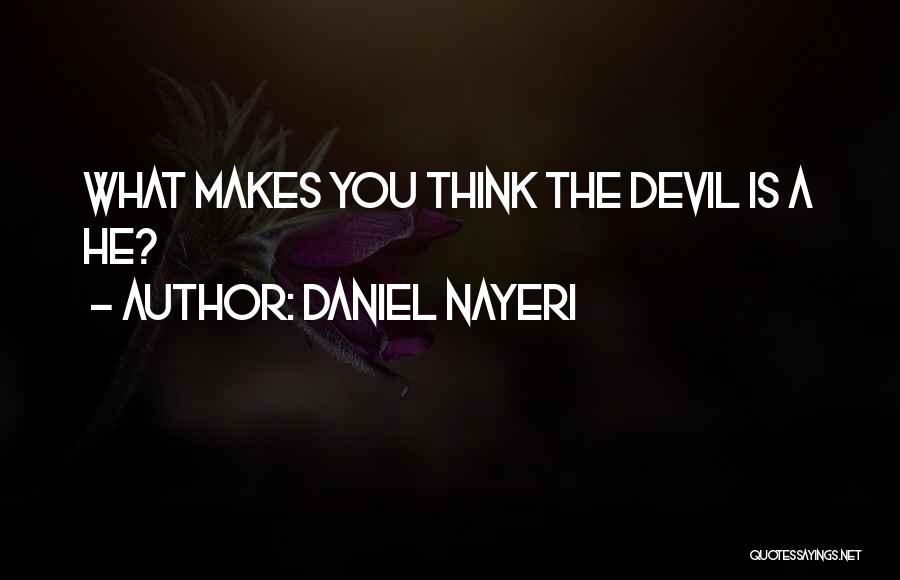 Faust Devil Quotes By Daniel Nayeri