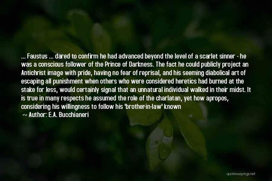 Faust Devil Quotes By E.A. Bucchianeri
