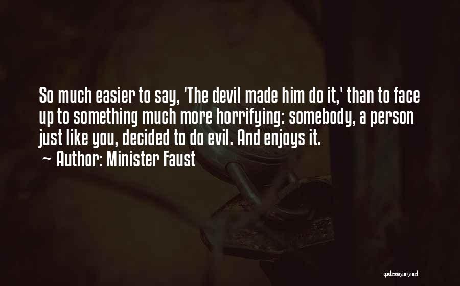 Faust Devil Quotes By Minister Faust