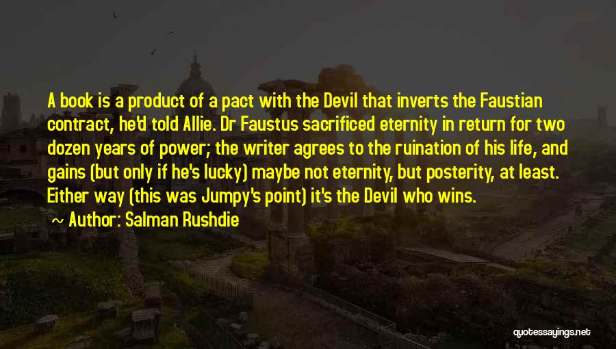 Faust Devil Quotes By Salman Rushdie