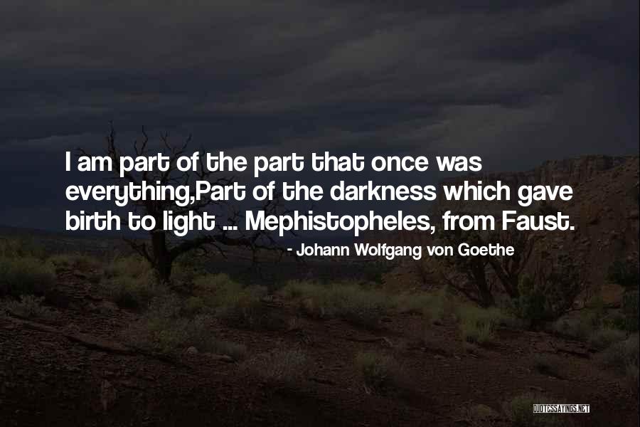 Faust Part 1 Quotes By Johann Wolfgang Von Goethe Faust Part 1 Quotes By Johann Wolfgang Von Goethe