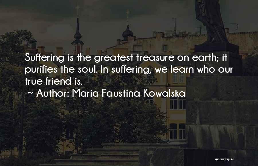 Faustina Kowalska Quotes By Maria Faustina Kowalska