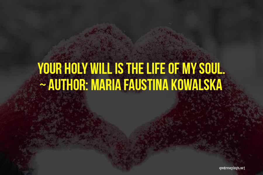 Faustina Kowalska Quotes By Maria Faustina Kowalska