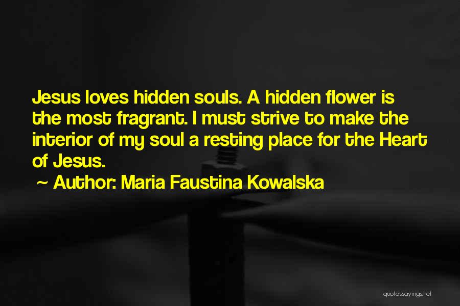 Faustina Kowalska Quotes By Maria Faustina Kowalska