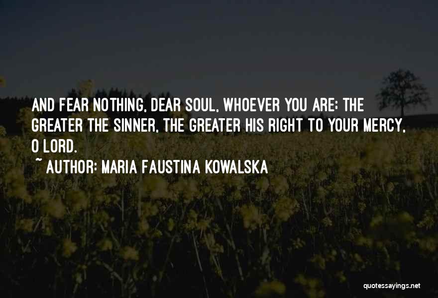 Faustina Kowalska Quotes By Maria Faustina Kowalska