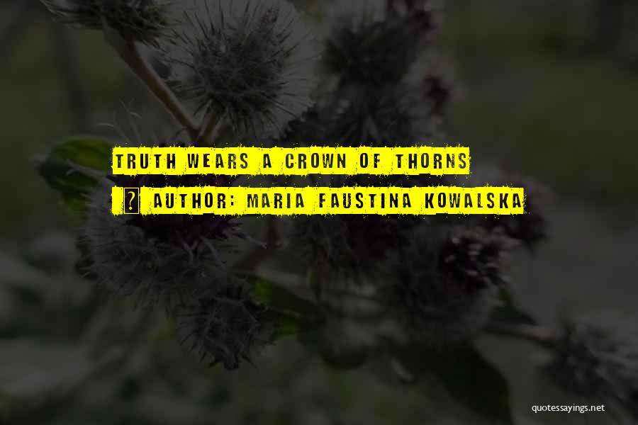 Faustina Kowalska Quotes By Maria Faustina Kowalska