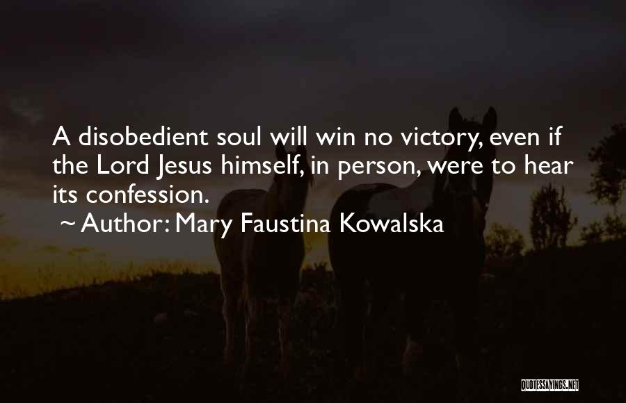 Faustina Kowalska Quotes By Mary Faustina Kowalska