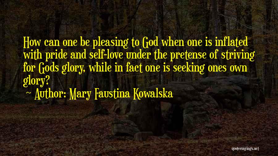 Faustina Kowalska Quotes By Mary Faustina Kowalska