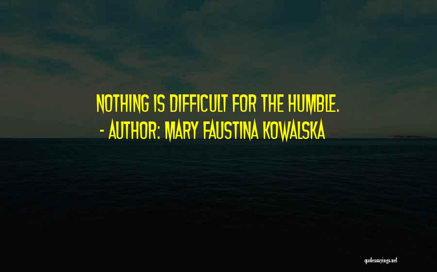 Faustina Kowalska Quotes By Mary Faustina Kowalska