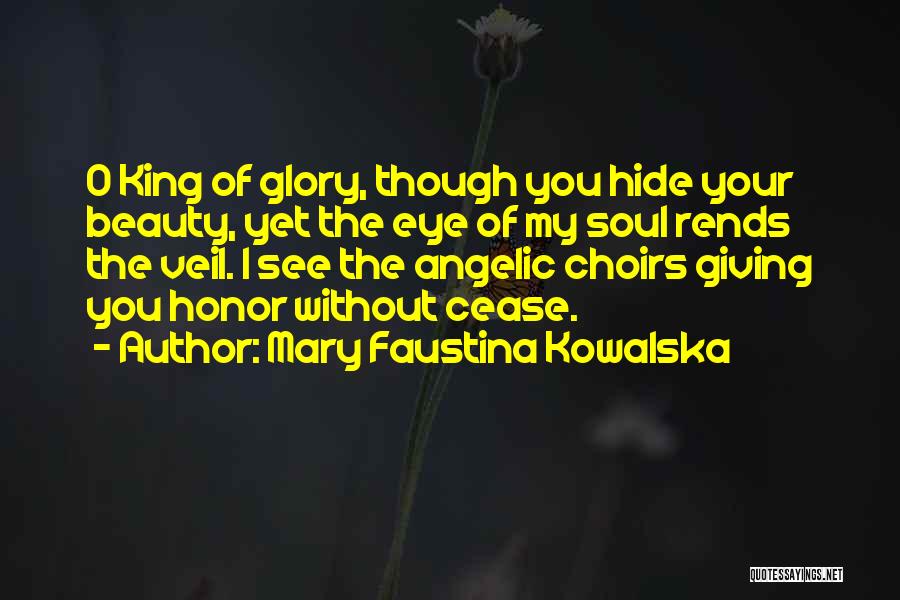 Faustina Kowalska Quotes By Mary Faustina Kowalska