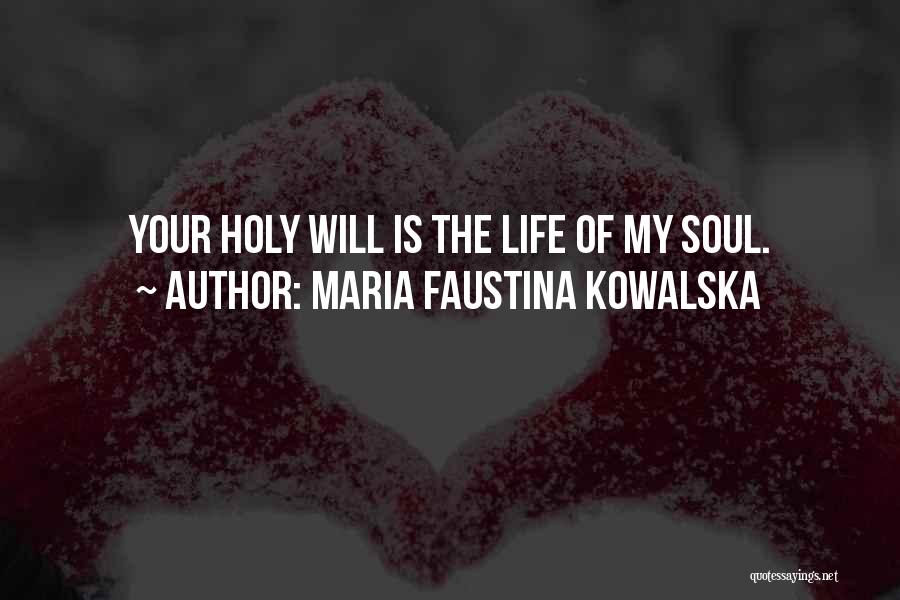 Faustina Quotes By Maria Faustina Kowalska