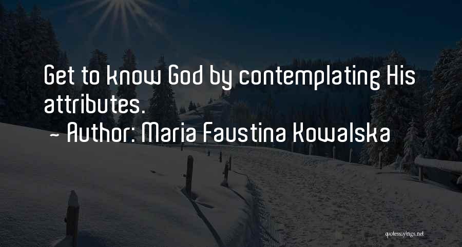 Faustina Quotes By Maria Faustina Kowalska