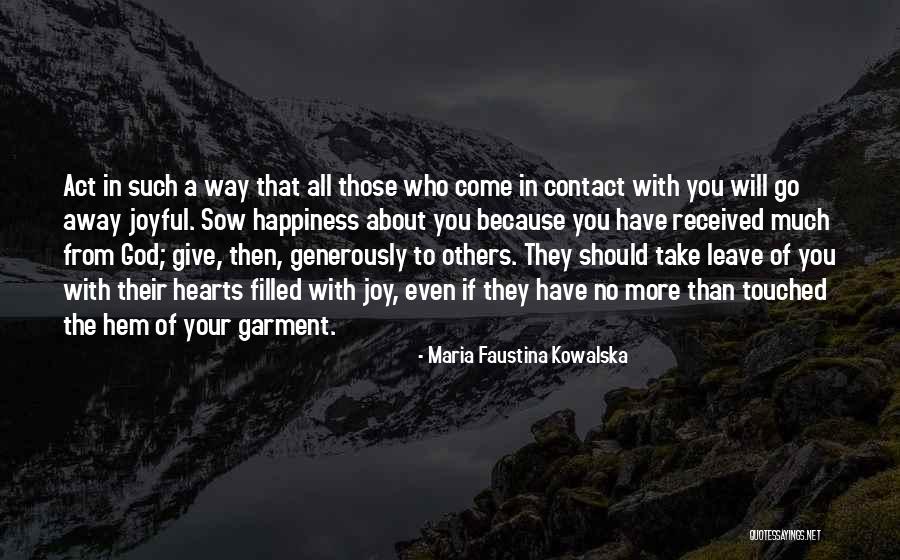 Faustina Quotes By Maria Faustina Kowalska