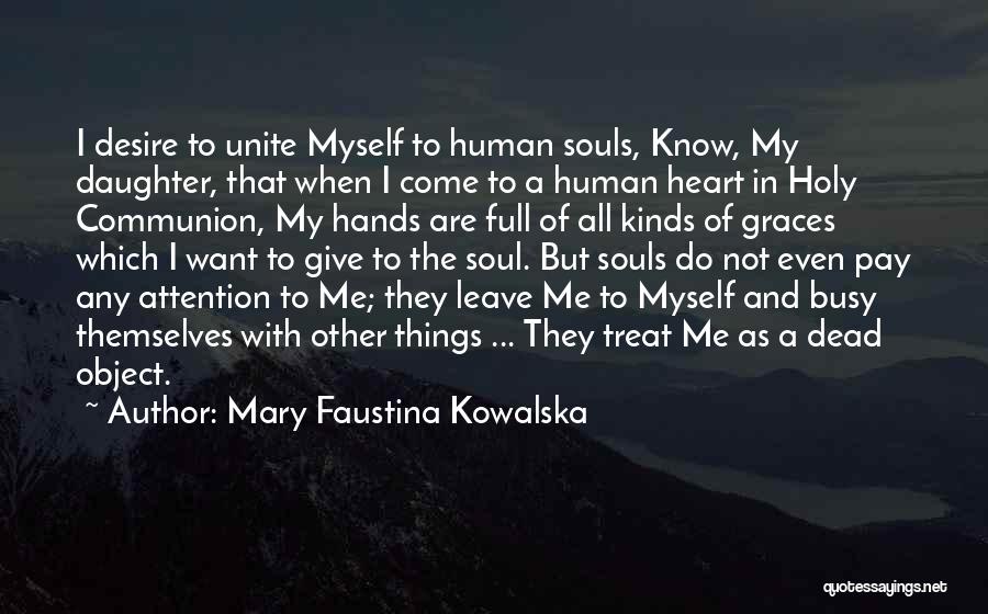 Faustina Quotes By Mary Faustina Kowalska