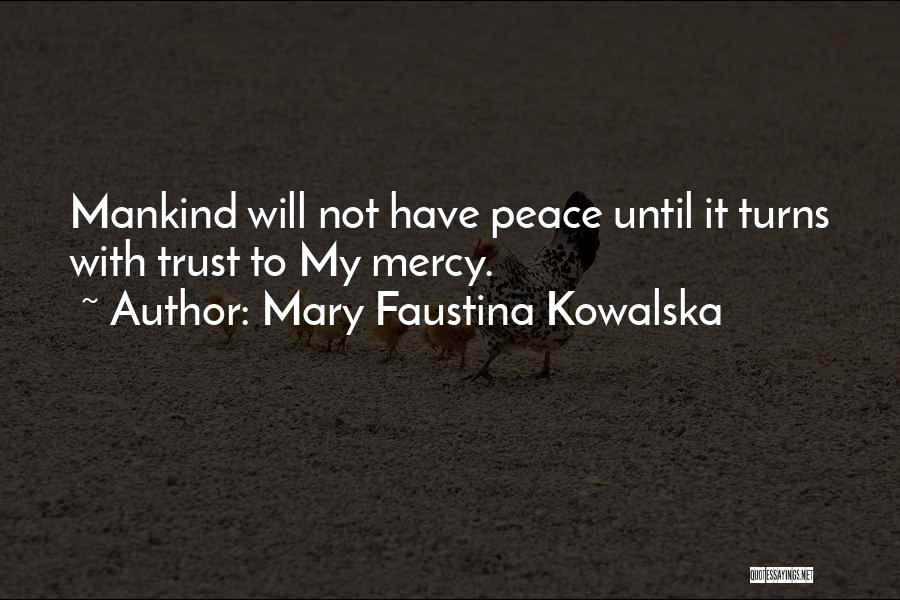 Faustina Quotes By Mary Faustina Kowalska