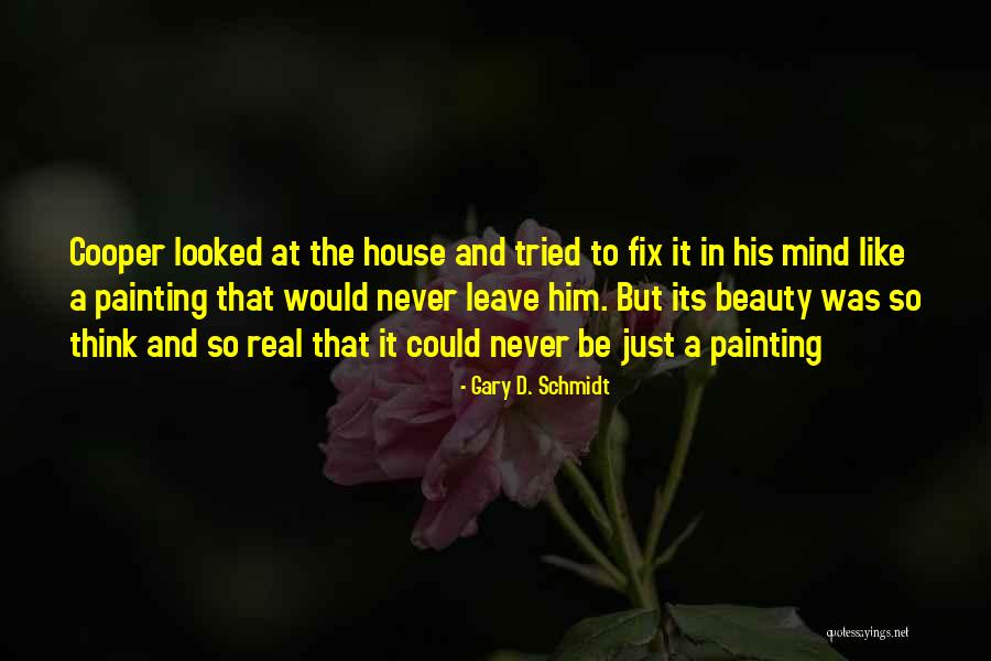Fauteuils Quotes By Gary D. Schmidt Fauteuils Quotes By Gary D. Schmidt