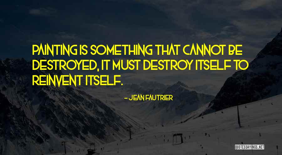 Fautrier Painting Quotes By Jean Fautrier Fautrier Painting Quotes By Jean Fautrier