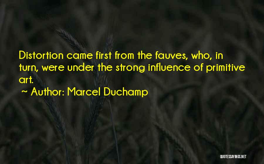 Fauves Quotes By Marcel Duchamp