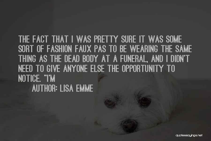 Faux Pas Quotes By Lisa Emme